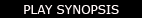 PLAY SYNOPSIS